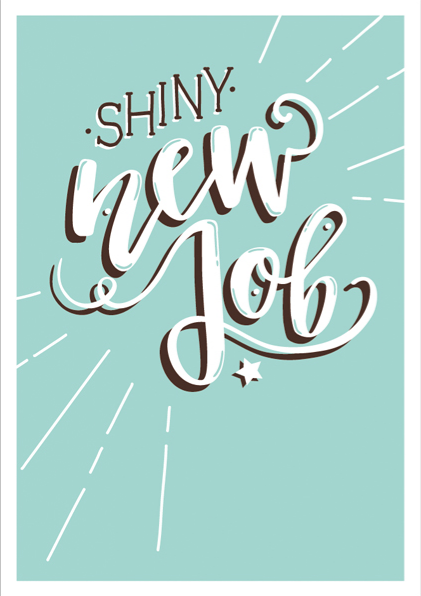 Congratulations - Shiny New Job