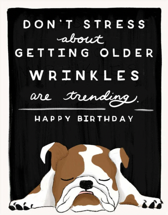 Birthday - Wrinkles are Trending