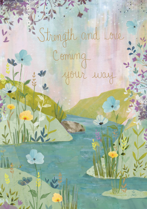 Encouragement - Strength & Love