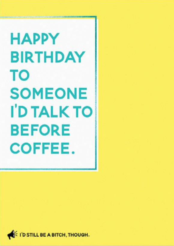 Birthday - Before Coffee