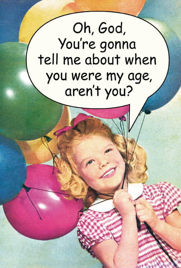 Birthday - When You Were My Age