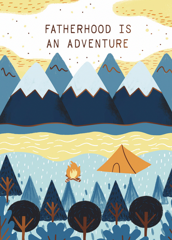 Father's Day - Fatherhood is an Adventure