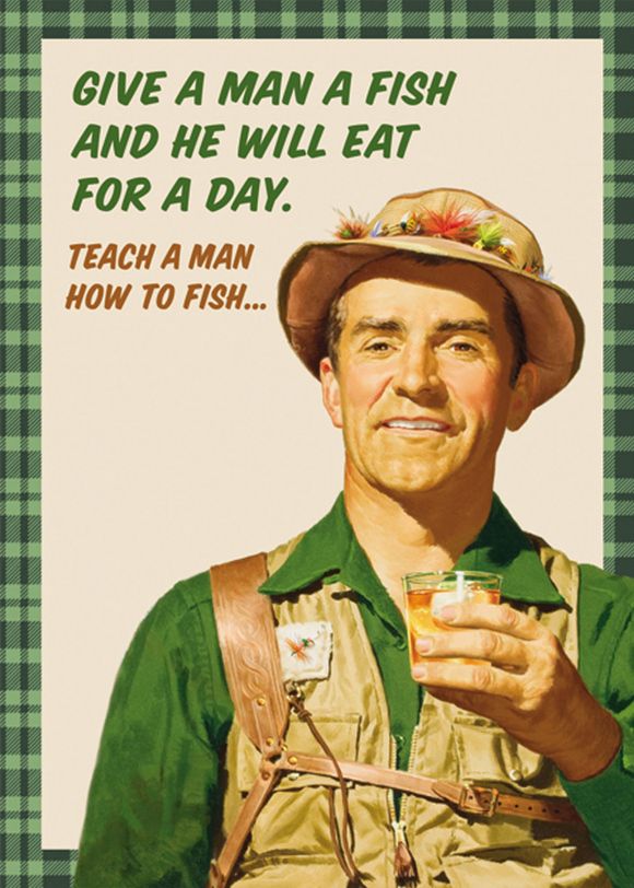 Father's Day - Teach a Man to Fish