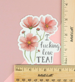 I Fucking Love Tea Vinyl Sticker