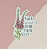 Fuck Around & Find Out Vinyl Sticker