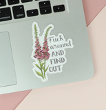 Fuck Around & Find Out Vinyl Sticker