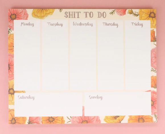 Shit To Do Weekly Notepad