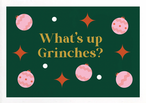 Christmas - What's Up Grinches?