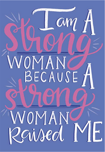 Mother's Day - Strong Woman