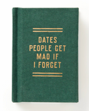 Dates People Get Mad if I Forget - Mini Diary