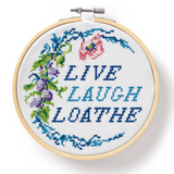 A Cross Stitch Kit - Live Laugh Loathe