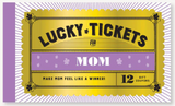 Lucky Tickets for Mom