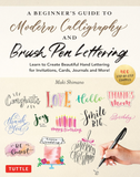 A Beginner's Guide to Modern Calligraphy & Brush Pen Lettering