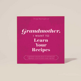 Grandma, I Want to Learn Your Recipes, Recipe Book