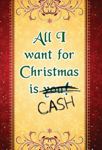 Christmas Humour - All I want is... Cash