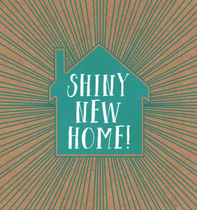 New Home - Sparkly & Shiny