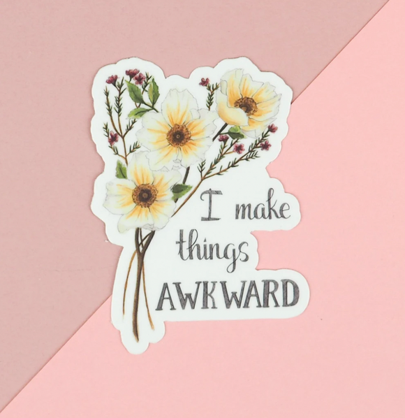 I Make Things Awkward Vinyl Sticker