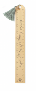 12" Now, Let Me Get This Straight Ruler