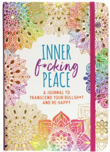 Inner F*cking Peace Prompted Journal