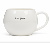 Ball Mug - I'm Great