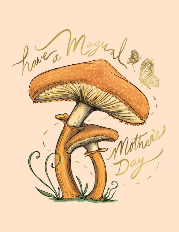 Mother's Day - Magical Mushrooms