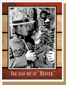 Love - You Had Me At "Beaver"
